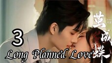 3   蓄谋已久的爱情 Xùmóu yǐ jiǔ de àiqíng [Long Enduring Affection]... 🇨🇳