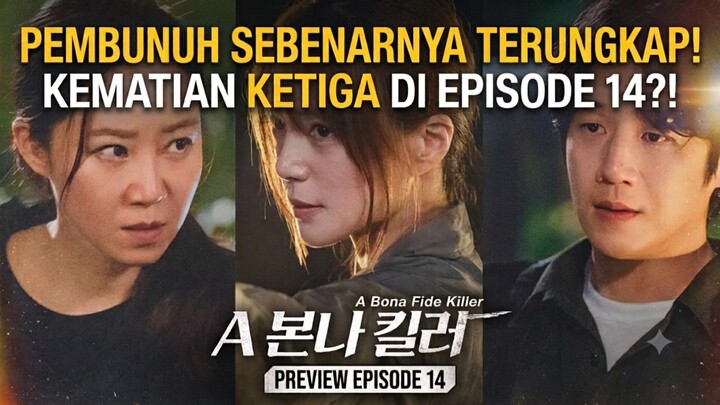 A Bona Fide Killer - KERAGUAN YANG DITANGGUHKAN - Ep. 14 (preview)