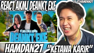 HAMDAN REACT AKMJ DEANKT EXE "KETAWA KARIR" !!!