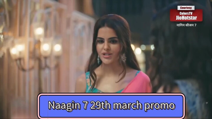Naagin 7 28th promo 29 march 2026