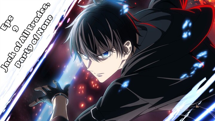 Jack of All Trades, Party of None Episode 9 Subtitle Indonesia