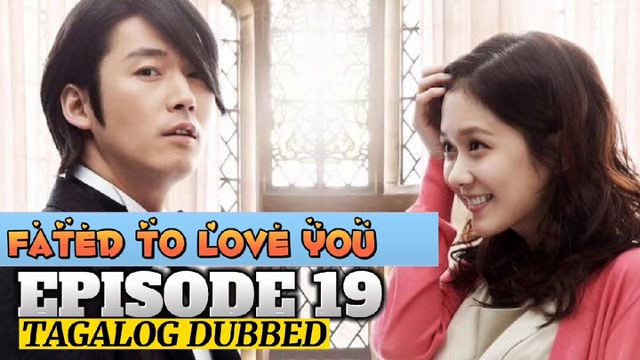 Fated to Love You Episode 19 Tagalog