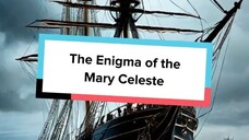 The Enigma of the Mary Celeste