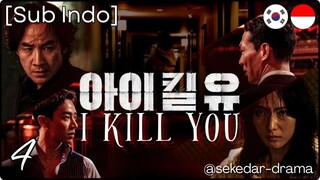 [Sub Indo] I Kill You – Eps. 04 (2025)