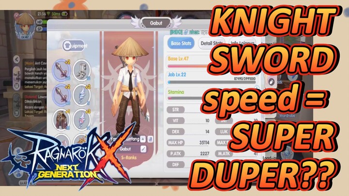 KNIGHT SWORD speed = SUPER DUPER?? - RAGNAROK X NEXT GENERATION