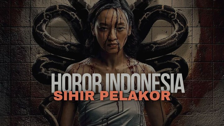 HOROR INDONESIA TERBARU - SIHIR PELAKOR (2025)