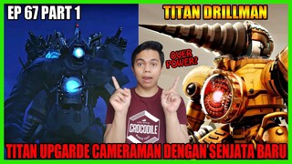 OMG! Upgrade Titan Cameraman Dapatkan Senjata Baru & Kemunculan Dua Titan Baru Versi Multiverse