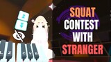 Squat Contest With Stranger