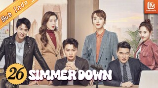 Simmer Down | EP26 | Liao Wang menghina Yang Guang karena keluarganya | MangoTV Indonesia