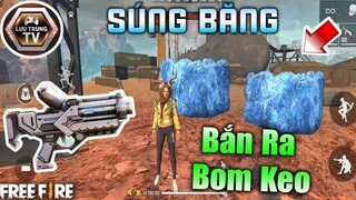 [Garena Free Fire] Test Súng Bắn Bom Keo (Súng Băng) Cực Ngon Trong Phiên Bản OB19 | Lưu Trung TV