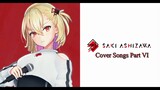 Ashizawa Saki Cover Songs Part VI