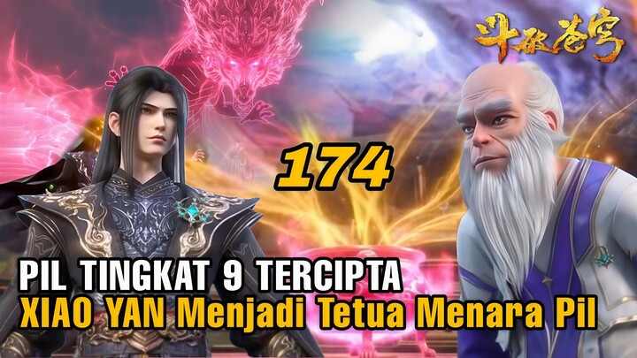 Xiao Yan Ciptakan Pil Tingkat 9! Aliansi Empat Kekuatan Resmi Terbentuk!| Doupo Cangqiong S5 Ep 174