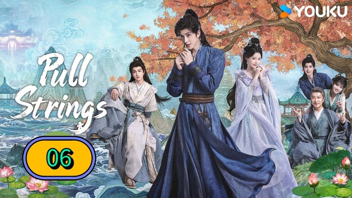 PULL STRINGS - EPISODE 6 [ ENG SUB ]