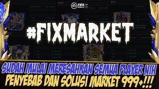 FIX MARKET!! PENYEBAB DAN SOLUSI PEMAIN DI MARKET 999+ | FIFA MOBILE INDONESIA | FIFA MOBILE TOTY 23