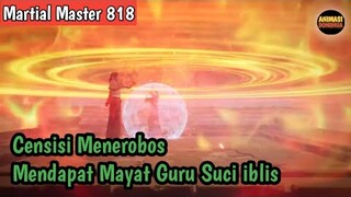 Martial Master 818 ‼️Censisi Menerobos dan Qin Chen Mendapat Mayat Master iblis & Cermin Dewa