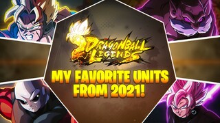 Dragon Ball Legends- MY FAVORITE UNITS FROM 2021!