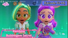 Rainbow Bubblegem Secret (Episode 03-04) Complaition (23 Minutes)