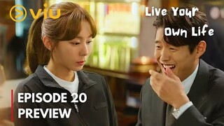 Live Your Own Life Episode 20 Preview| Hyo Shim FELL for Tae Ho| Uee, Ha Joon