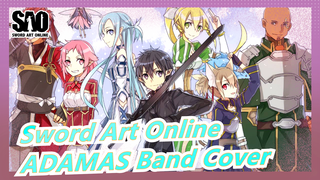 [Sword Art Online] [Band] ADAMAS| Band Cover [Fixsodia] - Yuedui [Smooth Version]