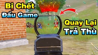 Có Duyên Gặp Lại | Team Địch Chết Đầu Game Hồi Sinh Quay Lại Trả Thù [PUBG Mobile]