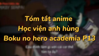 Tóm tắt Anime Học viện anh hùng Boku no hero academia P13 #animehay #tapdacbiet