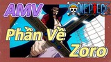 [Đảo Hải Tặc] AMV | Phần Về Zoro