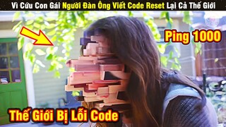 Review Phim Người Đàn Ông Muốn Reset Cả Vũ Trụ Để Cứu Con Gái | Tóm Tắt Phim