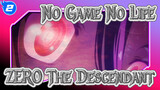 The Descendant - The Story Will Continue | No Game No Life ZERO_2