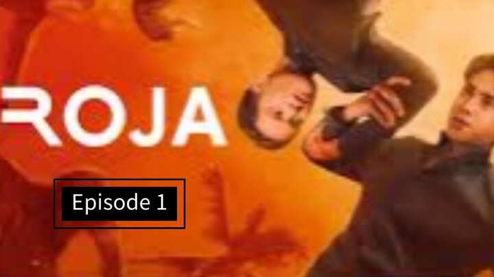 Roja Episode 1
