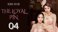 [Thai Series] The Loyal Pin | EP 4 | ENG SUB