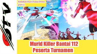 Murid Killer, Bantai 112 Peserta Turnamen   - Alur Cerita Manhua Kembali Dari Dunia Dewa part 11