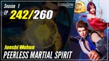【Jueshi Wuhun】 Season 1 EP 242 - Peerless Martial Spirit | Donghua Sub Indo - 1080P