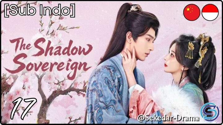 [Sub Indo] T͎h͎e͎ ͎S͎h͎a͎d͎o͎w͎ ͎S͎o͎v͎e͎r͎e͎i͎g͎n͎ – Eps. 17 (2026)