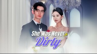 She Was Never Dirty