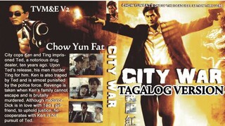 CiTY WaR ' TAGALOG VERSION , DEADLIEST ACTION MOVIE