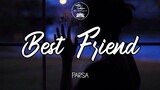 Bestfriend - Parsa ( Lyrics)