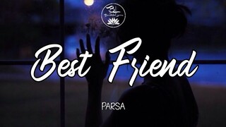 Bestfriend - Parsa ( Lyrics)