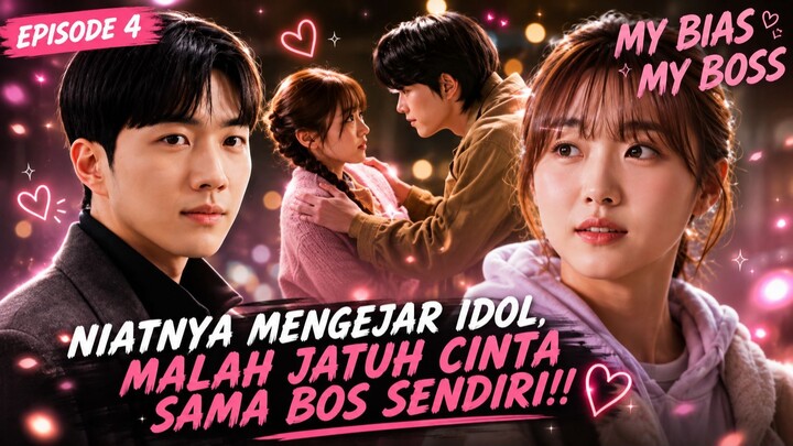 MY BIAS MY BOSS EPISODE 4-1 SUB INDO
