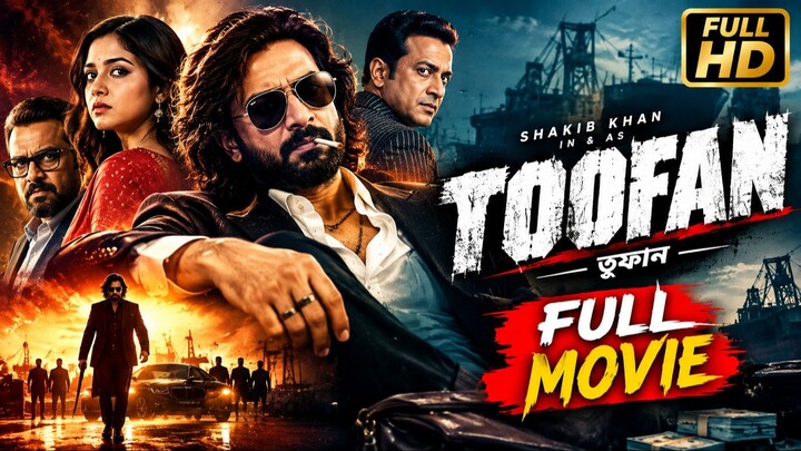 TOOFAN FULL MOVIE _ FULL HD (তুফান) by - chorki #toofanfullmovie #chorki #shakib