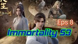 Immortality Season 3 Eps 8 Terjemahan AI