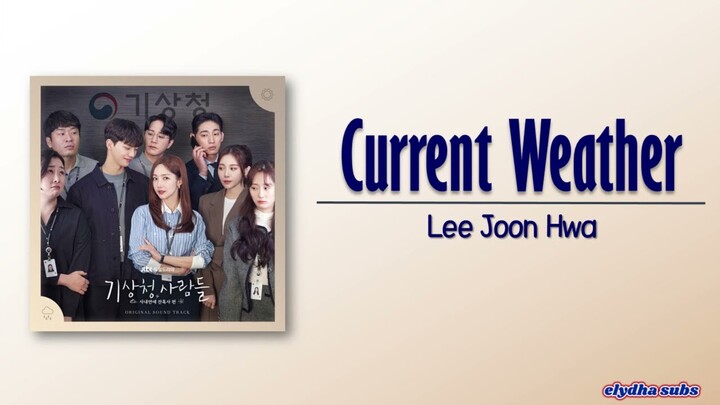 Lee Joon Hwa (이준화) – Current Weather [Forecasting Love and Weather OST Special] [Rom|Eng Lyric]