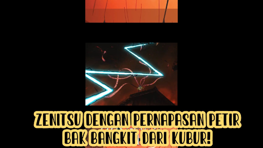 WHATS!!! ZENITSU KEREN BANGET, BAGAI BANGKIT DARI KUBUR. CUKUP MENGAGETKAN!!