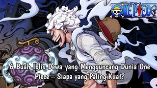 6 Buah Iblis Dewa Paling Kuat di One Piece – Rahasia Kekuatan Legendaris!