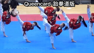 Queencard-Phiên bản Taekwondo Tôi phải nói rằng bọn trẻ thực sự giỏi