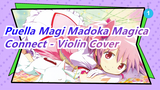 Puella Magi Madoka Magica | OP 「Connect」-Ayako Ishikawa violin cover_1