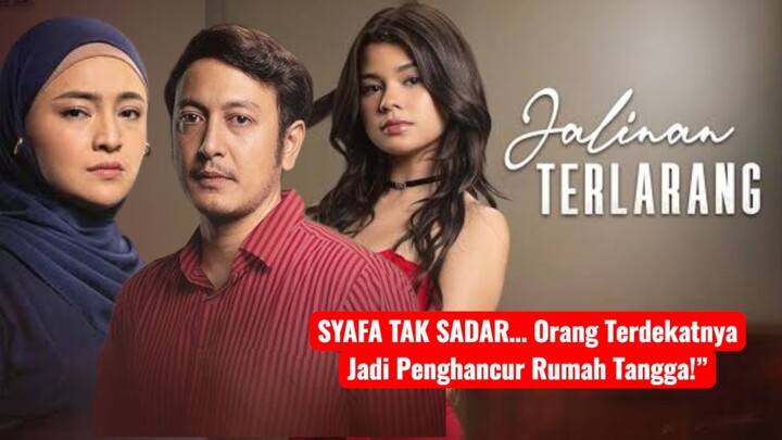 Jalinan terlarang - SYAFA TAK SADAR… Orang Terdekatnya Jadi Penghancur Rumah Tangga!”