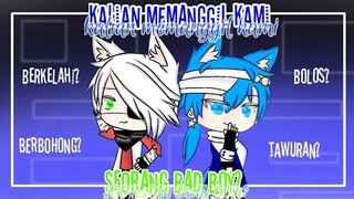 •Kâliân Pânggil Kâmi Seorâng Bâd Böy?•//GLMM//Gacha Life INDONESIA