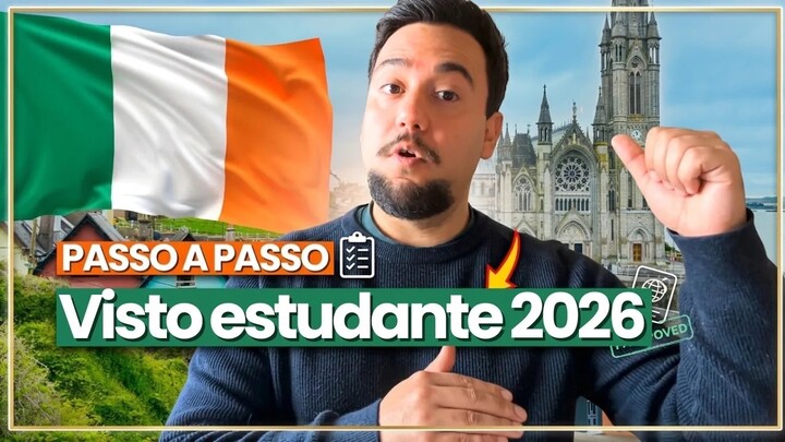 Visto de estudante para a Irlanda em 2026 | Guia completo e novos valores