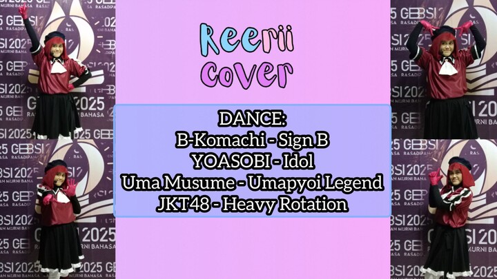 [REERII-COVER] DANCE: Sign wa B + Idol + Umapyoi Legend + Heavy Rotation (@GBBSI 2025)