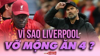 Vì sao Liverpool VỠ MỘNG ĂN 4 trong gang tấc?